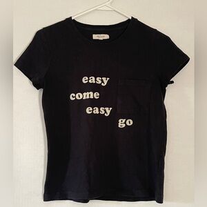Madewell black T-shirt, easy come easy go